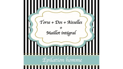 Torse + Dos + Aisselles + Maillot intégral